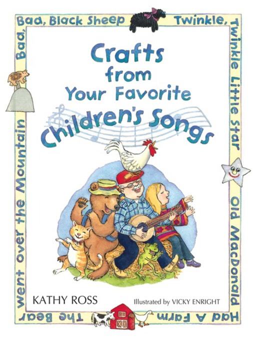 Title details for Crafts from Your Favorite Children's Songs by Kathy Ross - Wait list